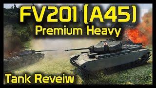 ► World of Tanks: FV201 (A45) Review - New Tier 7 British Premium Heavy Tank - FV201 (A45) Gameplay