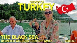 WE HAVE TO LEAVE TURKEY! // OUR TURKISH FAMILY ️ // THE BLACK SEA // Hitchhiking in Turkey // EP 16