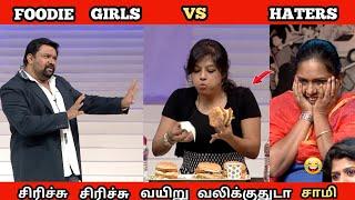 NEEYA NAANA FOODIE GIRLS VS HATERS