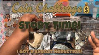 Coin Challenge| Breast Reduction Storytime| 16lbs REMOVED