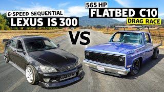 Sequential Swapped IS300 Daily Driver drag races 565hp Chevy C10 Work Truck on Spray!
