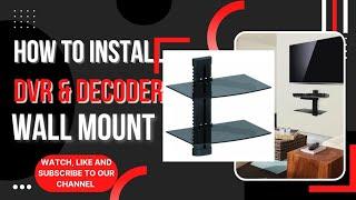 HOW TO INSTALL DVR, DECODER AND DVD WALL MOUNT STEP BY STEP