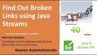 Interview Question: Find Broken Links in Selenium with Java Streams (Check 200 urls in just 20 secs)