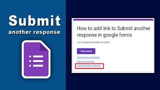 How to add link to Submit another response in google forms