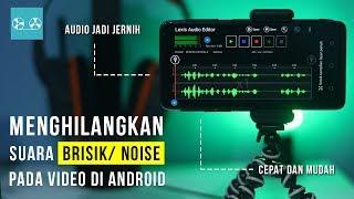 Cara Edit SUARA Biar JERNIH ( hapus noise ) Pada Hasil Rekaman/Video di HP Android