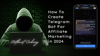 How To Create Telegram Bot For Affiliate Marketing Website in 2024