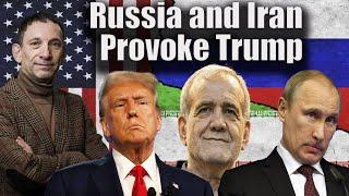 Russia and Iran Provoke Trump | Portnikov Post