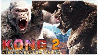 KONG 2: King Of Hollow Earth Is About To Blow Your Mind