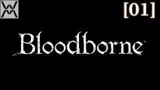 Прохождение Bloodborne [01] - Центральный Ярнам / Central Yharnam