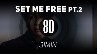 𝟴𝗗 𝗠𝗨𝗦𝗶𝗖 | Set Me Free Pt.2 - Jimin (지민) | 𝑈𝑠𝑒 ℎ𝑒𝑎𝑑𝑝ℎ𝑜𝑛𝑒𝑠