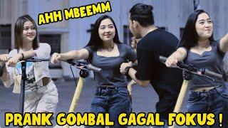 PRANK GOMBALIN CEWEK TOGE BAPER !! SAMPE GAGAL FOKUS