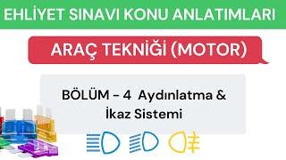 Aydınlatma & İkaz Sistemi / Motor Konu 4 / Ehliyet Sınavı Konu Anlatımı