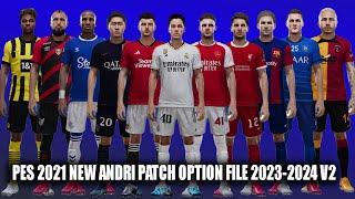 PES 2021 NEW ANDRI PATCH OPTION FILE SEASON 2023-2024 V2