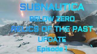 Subnautica: Below Zero - Relics of the Past Update Ep. 1