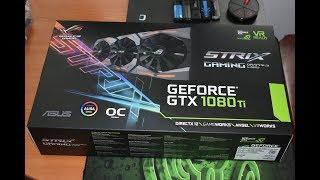 ASUS GeForce GTX 1080Ti STRIX GAMING O11G 11GB DDR5X Unboxing