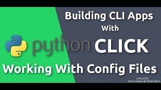 Python Click Tutorial  -Working with Config Files