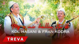 Moj e mir hallin s'ta di - Kol Hasani & Fran Kodra