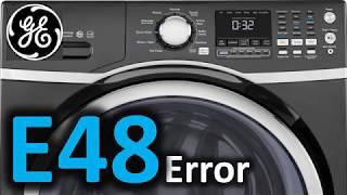 E48 Error Code SOLVED!!! GE Front Load Washer Washing Machine
