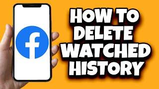 How To Delete Watched History On Facebook (2024)