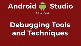 Debugging Tips in Android Studio