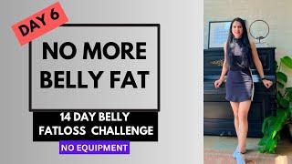 14 Days Belly Fat loss Challenge: LOSE BELLY FAT | Day 6