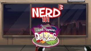 Nerd³ 101 - Cook, Serve, Delicious!