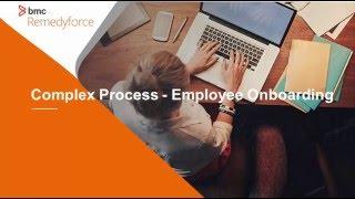 BMC Remedyforce -  Complex Process - Employee Onboarding