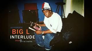 BIG L - INTERLUDE (instrumental )( Looped By Mc Daktar ) 2019 HQ