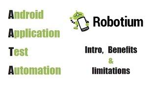 Robotium (& Recorder) – Introduction, Benefits & limitations – Android Apps Test Automation