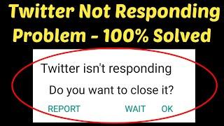 How To Fix Twitter Isn't Responding Error || Twitter Not Working Problem Solve in Android