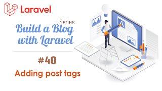 Build a Blog with Laravel [8,9] #40 Adding Post Tags