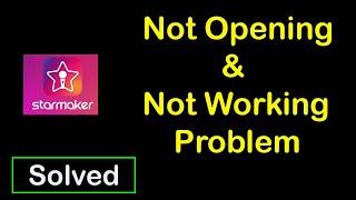 How to Fix Starmaker App Not Working | Starmaker Not Opening Problem in Android Phone