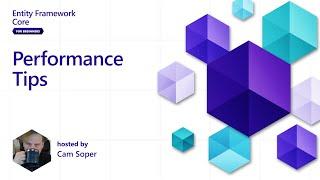 Performance Tips [5 of 5] | Entity Framework Core for Beginners