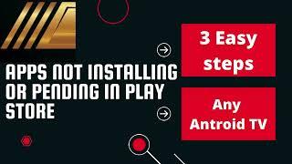 How to fix download pending in any Android TV .Apps not working in Sony TV - Pending in play store.