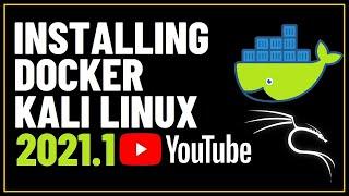 How to Install Docker on Kali Linux 2021.1 | Install Docker Engine on Linux | Docker.io Container