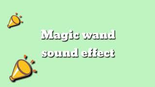 Magic wand sound effect