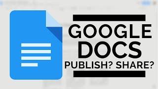 Google Docs - Publish to the web or Share | What's the Diff???