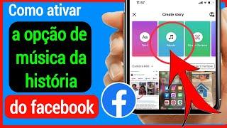 Como ativar a opção de música do Facebook Story || Problema na opção música de história do Facebook