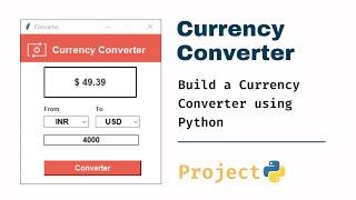 How To Create A Currency Converter In Python   Python   Tkinter   Project