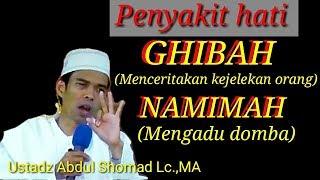 Penyakit hati   Ghibah dan Namimah  Ustadz Abdul Shomad Lc.,MA