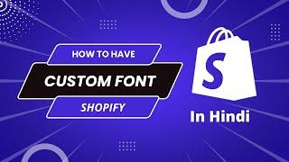 How to add custom Font Family in shopify