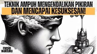 16 Teknik Ampuh untuk Mengendalikan Pikiran dan Mencapai Kesuksesan!