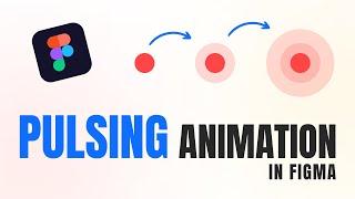 How to Create Pulsing Animation in Figma Under 5 Minutes | Figma Tutotrial