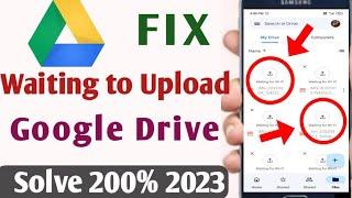 how to fix waiting upload error solved //Google Drive New Update problem solve//2023