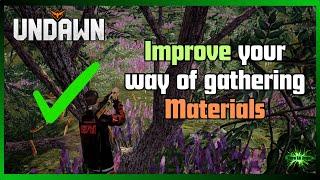 Undawn Guide how to gather materials in a fast effectively and optimized way with tips and advices