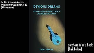 Twin Peaks Conversations (AUDIO) w/ Devious Dreams author John Thorne on MULHOLLAND DRIVE pilot/film