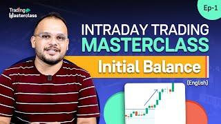 Stop losing in INTRADAY trading! Initial Balance Strategy | Trading Masterclass-1