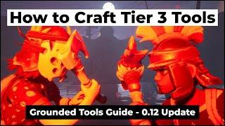 Grounded: How to Craft the First Tier 3 Tools | Termite Axe and Black Ox Hammer