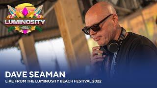 Dave Seaman - Live from the Luminosity Beach Festival 2022 #LBF22