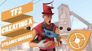 TF2: Creating a Strange Unusual